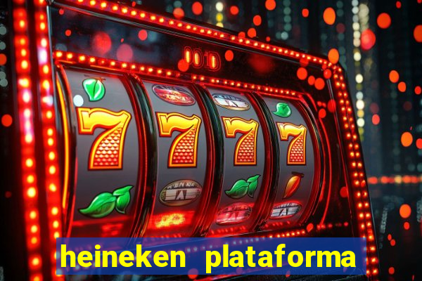 heineken plataforma de jogos